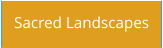 Sacred Landscapes