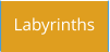 Labyrinths