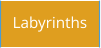 Labyrinths