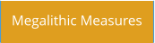 Megalithic Measures